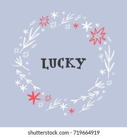 Vector inscription "Lucky", frame. Poster, postcard, print, sticker, label and other.