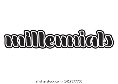 Vector inscription Millennials. Black letters on white background. Isolated typographic design label. EPS10