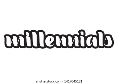 Vector inscription Millennials. White letters and black shadow on white background. Isolated typographic design label. EPS10