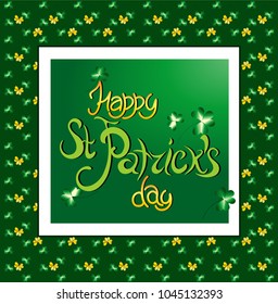 vector inscription on St. Patrick's day greeting card with clover figures and leaves on a green background with green and gold letters with a white frame.