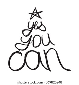 Vector  inscription on white  background. Yes you can
