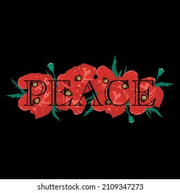 Vector inscription Peace and red poppies.Print for clothes.