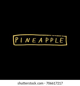 Vector inscription "Pineapple".