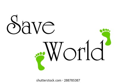 Vector inscription save the world on white background.