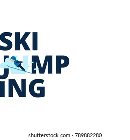 Vector inscription ski jumping with a flat athlete. Winter sport. Kind of winter games. Stylish headline isolated on white background