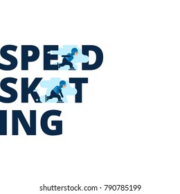 Vector inscription speed skating with a flat athletes. Winter sport. Kind of winter games. Stylish headline isolated on white background