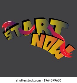vector inscription "start now" in a semicircular shape with a ribbon. unique letters in isolated composition. bright pattern for printing on stickers, posters, T-shirts