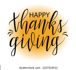 Vector inscription of the text ‘Happy thanksgiving’. Thanksgiving calligraphy for banner, poster, greeting card or celebration design. Hand sketched lettering on colorful background. EPS 10