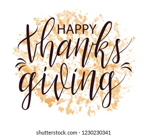 Vector inscription of the text ‘Happy thanksgiving’. Thanksgiving calligraphy for banner, poster, greeting card or celebration design. Hand sketched lettering on colorful background. EPS 10