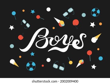 Vector inscription of the word "Boys", black, bright, friendly style. The illustration in vector format is drawn manually. For a website, clothing, business cards, stickers, gifts. EPS 10