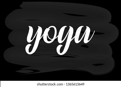 Vector inscription of the word "yoga" with white letters on the black background. Hand drawn lettering isolated for yoga studio, spa center or fitness club. EPS 10.