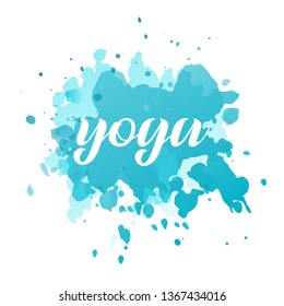 Vector inscription of the word "yoga" with white letters and blue abstract background. Hand drawn lettering isolated for yoga studio, spa center or fitness club. Card, logo, flyer, banner. EPS 10