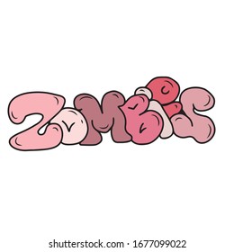 Vector inscription of Zombies . Design for a holiday, banners and postcards.