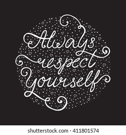 Vector inspiration quote - unique hand drawn typography poster.Vector art.Hand lettering and custom typography for your designs: t-shirts, bags, for posters, invitations, cards, etc.Motivation phrase.