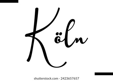 Köln Vector Inspirational Bold Text Travel Typography