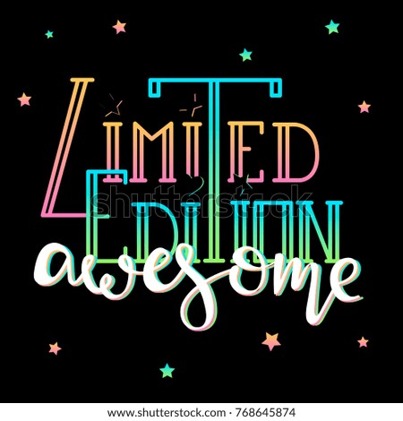Vector inspirational calligraphy. Limited Edition Awesome - lettering. Modern print and t-shirt design