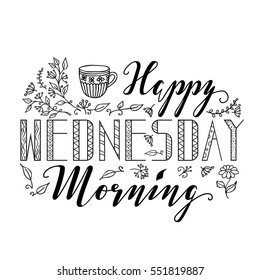 vector Inspirational and motivational phrase. Happy Wednesday Morning hand lettering and calligraphy