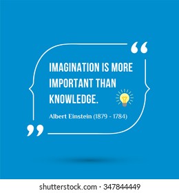 Vector inspirational motivational quote. Imagination is more important than knowledge.