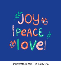 Vector inspirational quote. Joy, peace, love. Scandinavian style lettering.
