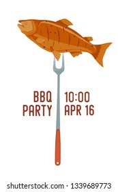 Vector invitation to barbecue party - salmon on fork. Fried fish for picnic with date of meal. Cartoon style.