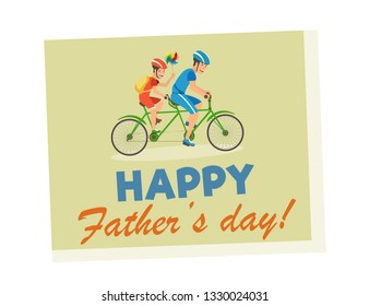 Vector Invitation Card Written Happy Fathers Day. Lettering Flat Illustration on Graphic Background. Joyful Father and Son Ride Tandem Bicycle and Enjoy Life. Parenting Time Together.