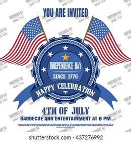 Vector invitation of Independence Day with badge, flags and text. Independence Day 4th of july - vector illustration an invitation to barbecue and entertainment.