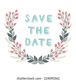 Vector invitation template with floral elements and text "Save the date". Retro hand drawing card with wreath and retro letters on the white background