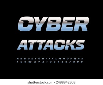 Vector iron sign Cyber Attacks. Exclusive Silver Font. Modern Cool Alphabet Letters and Numbers set.