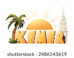 Vector isolated cartoon hand lettering, word Kemer, stone white clock tower and palm tree. Summer Turkish Mediterranean resort.