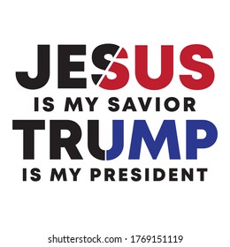 Vector isolated design of the word jesus is my savior trump is my president for USA election 2020  svg
