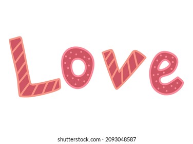 Vector isolated element. Lettering. Love. Decoration for Valentine day. Symbols of Valentine's day. Color image on a white background. The print is used for packaging design. 