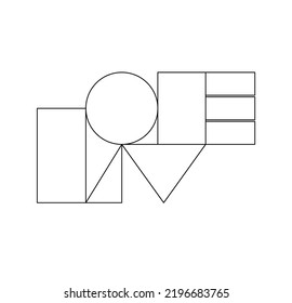 Vector isolated english word Love geometric style lettering colorless black and white contour l
