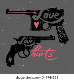 Vector isolated hand drawn grunge poster "Love hurts" with retro guns