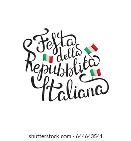 Vector isolated handwritten lettering for Festa della Repubblica Italiana on white background. Vector calligraphy for greeting card, decoration and covering. Concept of Happy Republic Day in Italy.