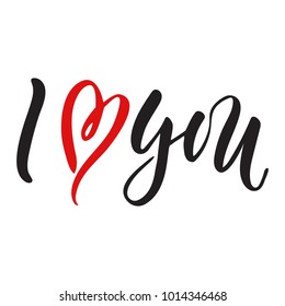 Vector isolated Happy Valentines Day illustration with phrase I love you. Hand drawn wedding background. Black calligraphy with red heart, hand lettering. For print, typography poster, invitation.