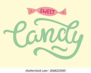 Vector isolated illlustration of the script Sweet Candy with a candy illustration for cards, posters and prints, calligraphic hand lettering with a candy image, logo for a sweet shop, EPS file format