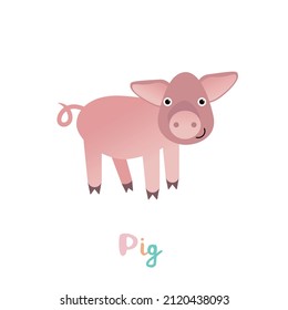 Vector isolated illustration with cute pink pig in flat style on white background. Children's bright color picture, hand-drawn print. Cheerful cartoon alphabet, сhildren's education, animal name.