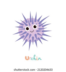 Vector isolated illustration with cute urchin in flat style on white background. Children's bright color picture, hand-drawn print. Cheerful cartoon alphabet, сhildren's education, animal name.