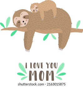 Vector isolated image of a cute sloth with baby on the branch. Hand-drawn cartoon illustration for children, tropical summer, holiday, card, banner, print, mother's day, poster. I love you mom