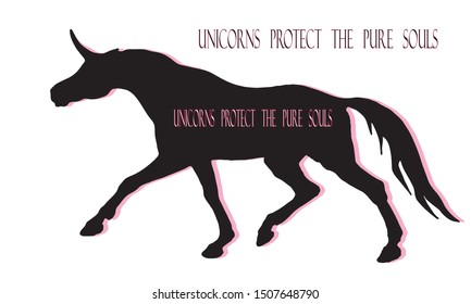 vector isolated image, picture, silhouette, unicorn on a white background. the words "Unicorns protect the pure souls"