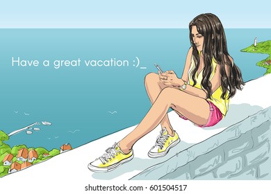 Vector isolated sketchy style illustration of a beautiful young woman holding smartphone in her hands and writing a message "Have a great vacation". Postcard, poster, banner, greeting card