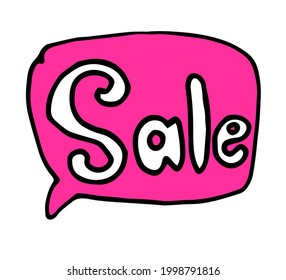 vector isolated speech bubble element in the style of doodles with a pink background and the word "sale". hand-drawn comic book speech in the bubble style black outline on a white background rectangul