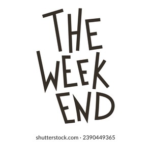 Vector isolated text, hand lettering The Weekend.