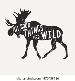  Vector isolated typography design element for greeting cards, posters and print invitations.Silhouette of the Reindeer with the inscription All good things are wild.