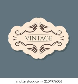 Vector isolated vintage label or banner with text and ornamental frame.