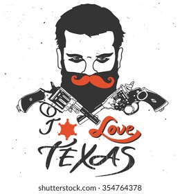 Vector isolated vintage poster "I Love TEXAS". Hand drawn retro guns with sheriff star and man head