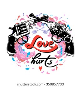 Vector isolated vintage poster "Love hurts". Hand drawn retro guns with arrows and flowers
