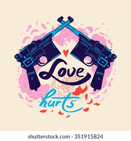 Vector isolated vintage poster "Love hurts". Hand drawn retro guns with heart and flowers