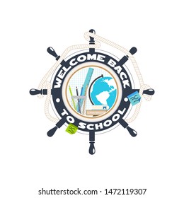 Vector isolated Welcome back to school flat label with steering wheel, rope, globe, pencils, ruler, books, notes at the center on the white background.