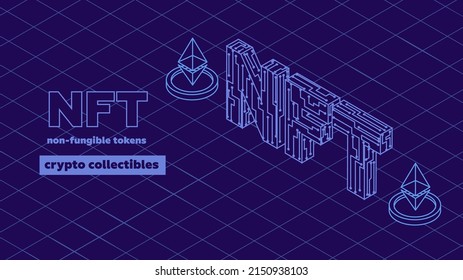 Vector isometric illustration concept nft banner for website. Cryptocurrency banner. Non-renewable token, crypto collectibles, art, games